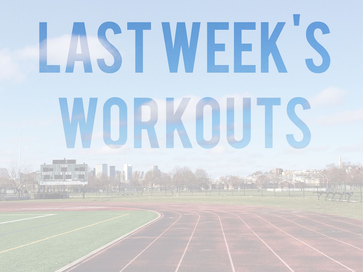 last week's workouts