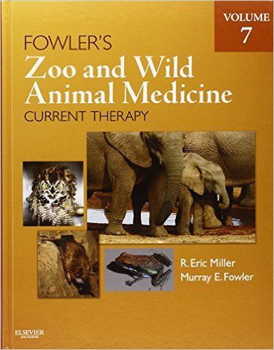 FOWLER'S Zoo and Wild Animal Medicine - Current Therapy